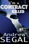 Book cover for i'm a Contract Killer