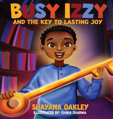 Book cover for Busy Izzy and the Key to Lasting Joy