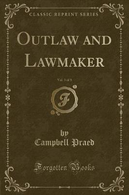 Book cover for Outlaw and Lawmaker, Vol. 3 of 3 (Classic Reprint)