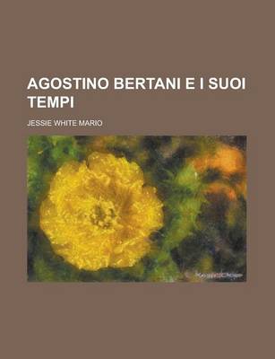 Book cover for Agostino Bertani E I Suoi Tempi