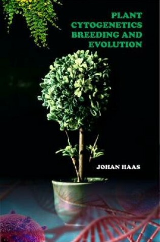 Cover of Plant Cytogenetics: Breeding and Evolution