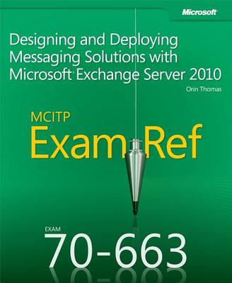 Book cover for McItp 70-663 Exam Ref: Designing and Deploying Messaging Solutions with Microsoft Exchange Server 2010