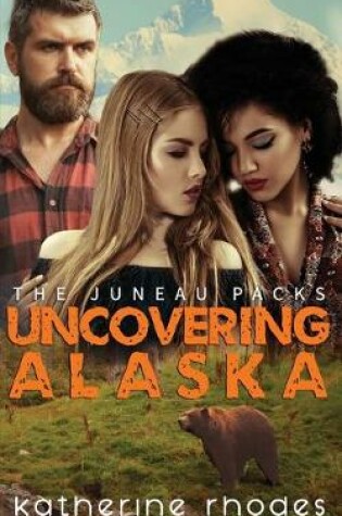 Cover of Uncovering Alaska
