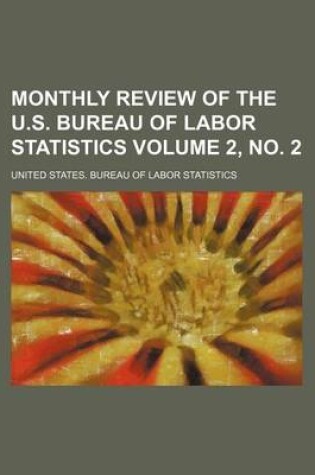 Cover of Monthly Review of the U.S. Bureau of Labor Statistics Volume 2, No. 2