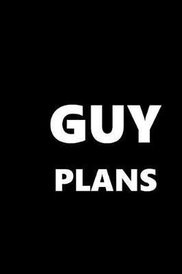 Cover of 2019 Weekly Planner For Men Guy Plans White Font Black Design 134 Pages