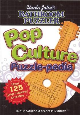 Book cover for Uncle John's Bathroom Puzzler: Pop Culture Puzzle-Pedia