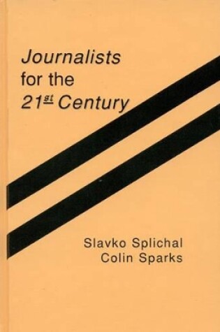 Cover of Journalists for the 21st Century