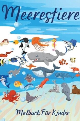 Cover of Meerestiere Malbuch Für Kinder