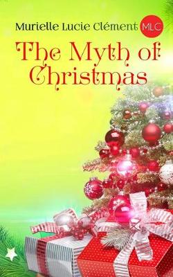 Book cover for The Myth of Christmas