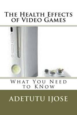 Book cover for The Health Effects of Video Games