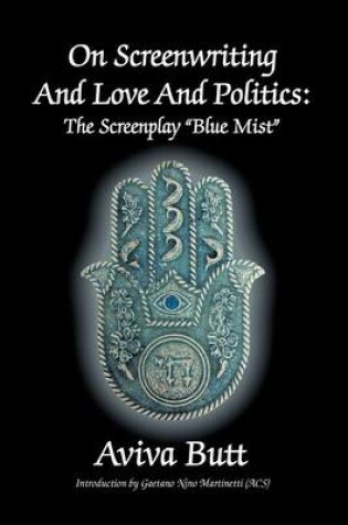 Cover of On Screenwriting and Love and Politics