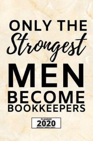 Cover of Only The Strongest Men Become Bookkeepers