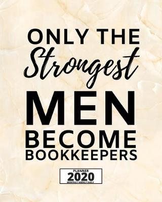 Book cover for Only The Strongest Men Become Bookkeepers