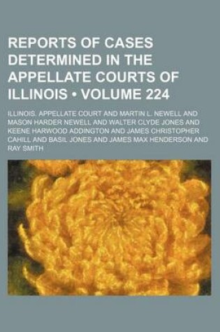 Cover of Reports of Cases Determined in the Appellate Courts of Illinois (Volume 224)