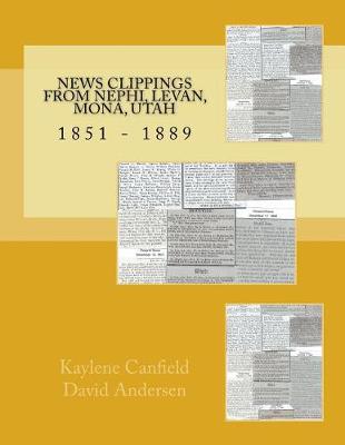 Book cover for News Clippings from Nephi, Levan, Mona, Utah