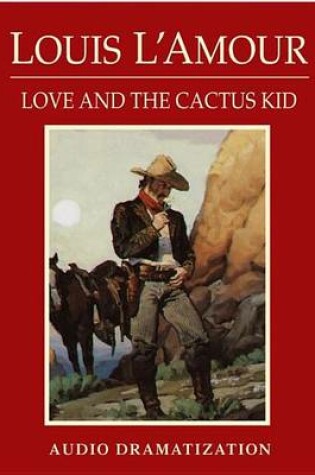 Cover of Love and the Cactus Kid