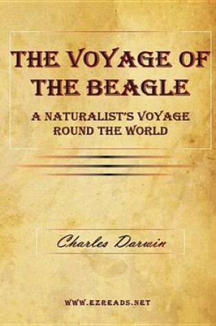 Cover of The Voyage of the Beagle - A Naturalist's Voyage Round the World
