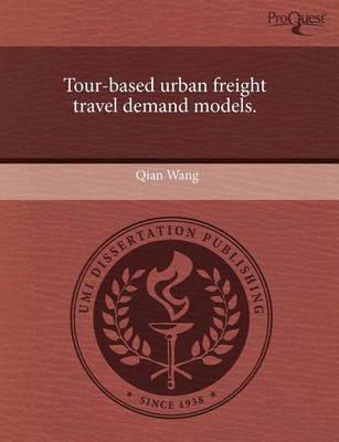 Book cover for Tour-Based Urban Freight Travel Demand Models