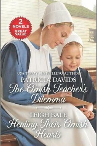 Cover of The Amish Teacher's Dilemma and Healing Their Amish Hearts