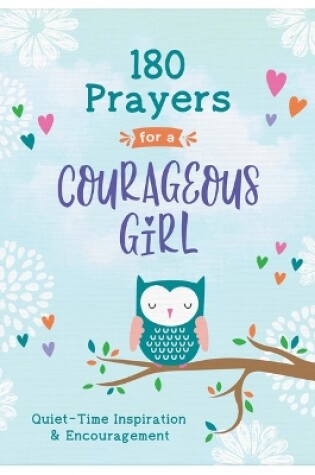 Cover of 180 Prayers for a Courageous Girl