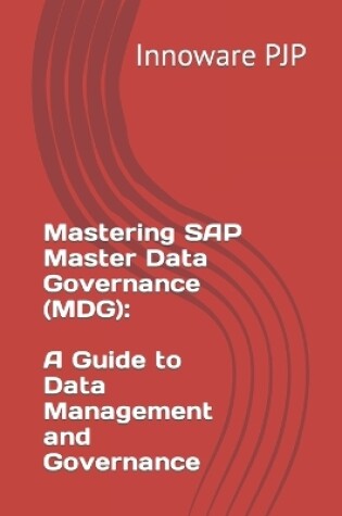 Cover of Mastering SAP Master Data Governance (MDG)