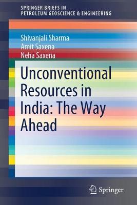 Cover of Unconventional Resources in India: The Way Ahead