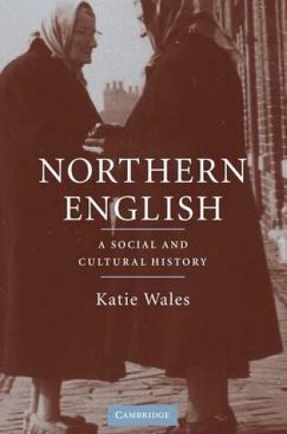 Cover of Northern English: A Cultural and Social History