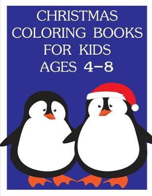 Book cover for Christmas Coloring Books For Kids Ages 4-8