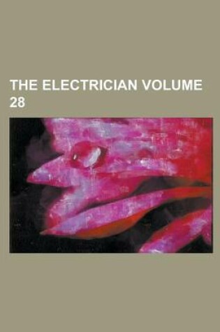 Cover of The Electrician Volume 28