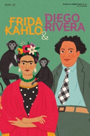 Cover of Team Up: Frida Kahlo & Diego Rivera