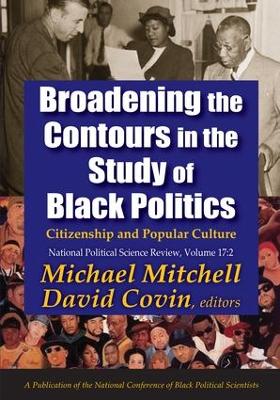 Book cover for Broadening the Contours in the Study of Black Politics