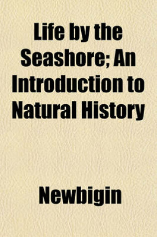 Cover of Life by the Seashore; An Introduction to Natural History