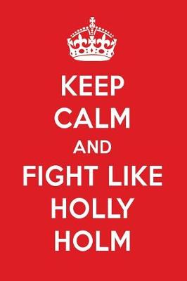 Book cover for Keep Calm and Fight Like Holly Holm