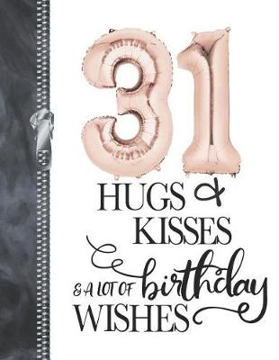 Book cover for 31 Hugs & Kisses & A Lot Of Birthday Wishes