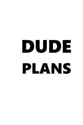 Cover of 2019 Daily Planner For Men Dude Plans Black Font White Design 384 Pages