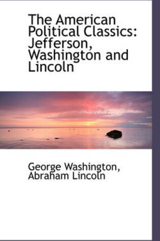 Cover of The American Political Classics