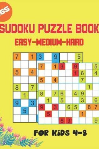 Cover of 365 Easy-Medium-Hard Sudoku Puzzle Book For Kids 4-8