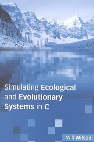 Cover of Simulating Ecological and Evolutionary Systems in C