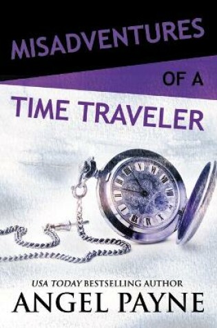 Cover of Misadventures of a Time Traveler