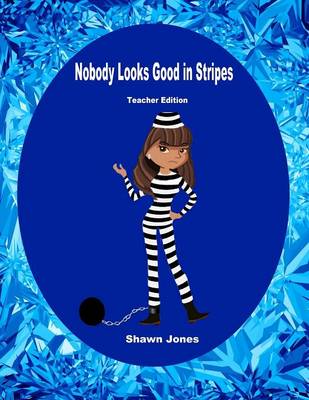 Book cover for Nobody Looks Good in Stripes Teacher Edition