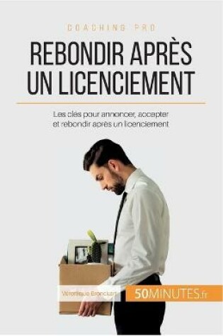 Cover of Rebondir après un licenciement