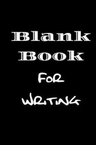 Cover of Blank Book For Writing