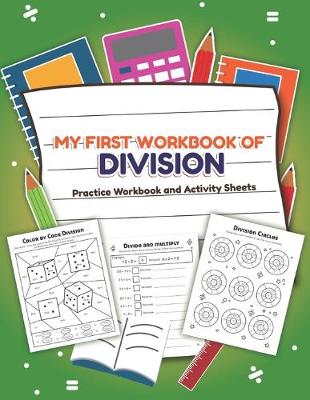 Book cover for My First Workbook of Division Filled Practice Workbook and Activity Sheets