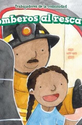Cover of Bomberos Al Rescate (Firefighters to the Rescue)