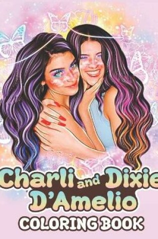 Cover of Charli and Dixie D'Amelio Coloring Book