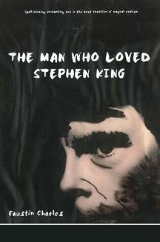 Cover of The Man Who Loved Stephen King