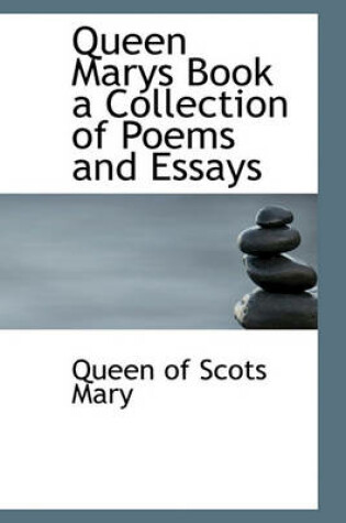 Cover of Queen Marys Book a Collection of Poems and Essays