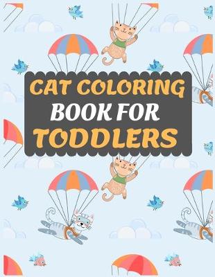 Book cover for Cat Coloring Book For Toddlers