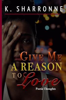 Book cover for Give Me a Reason to Love