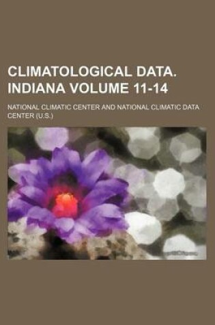 Cover of Climatological Data. Indiana Volume 11-14